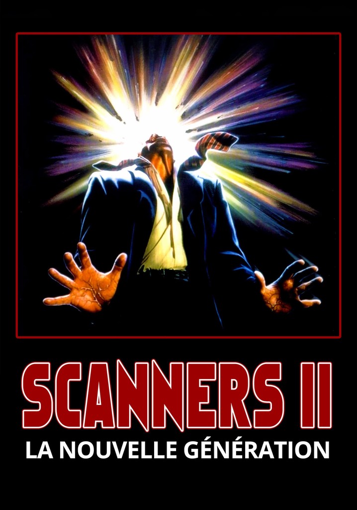 Scanners 2 La Nouvelle génération en streaming